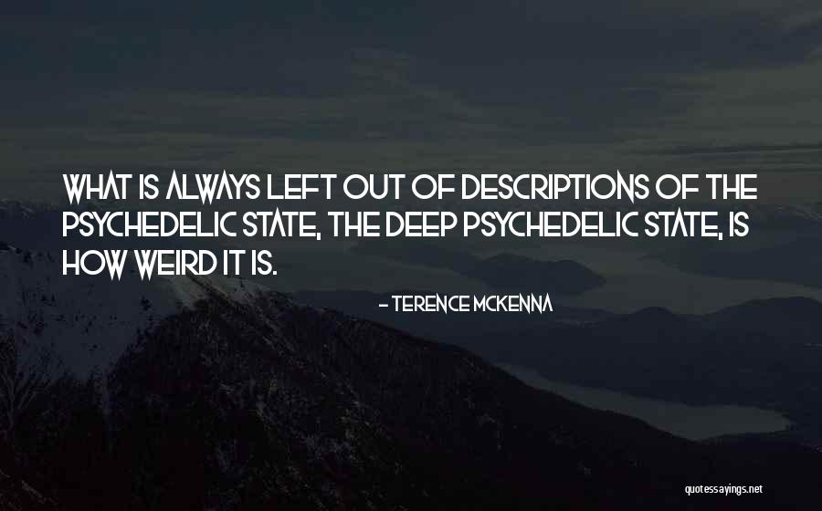 Weird But Deep Quotes By Terence McKenna