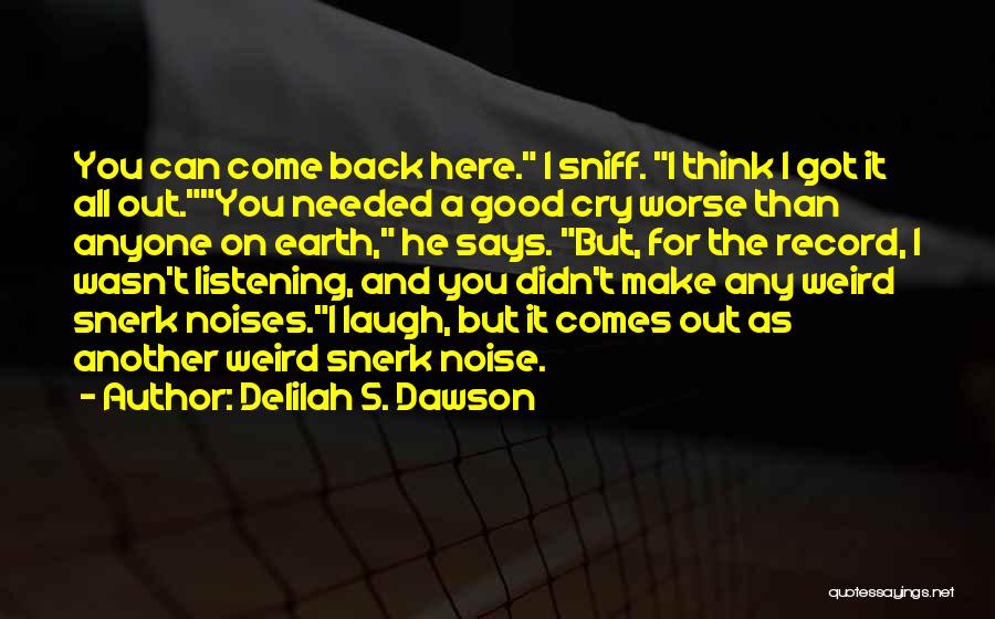 Weird But Good Quotes By Delilah S. Dawson