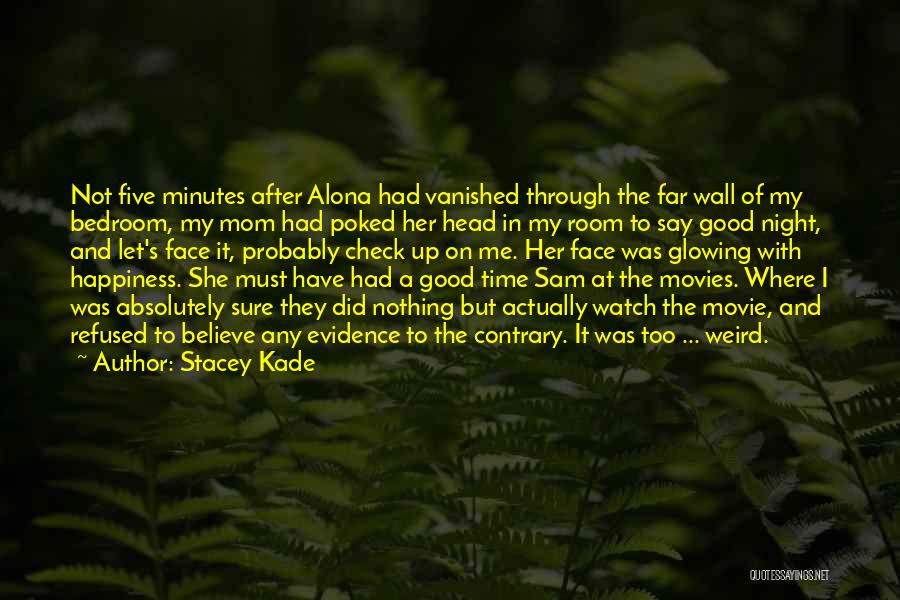 Weird But Good Quotes By Stacey Kade