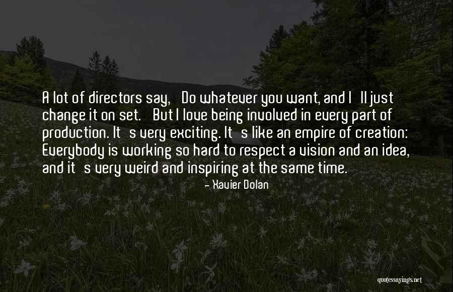 Weird But Inspiring Quotes By Xavier Dolan Weird But Inspiring Quotes By Xavier Dolan