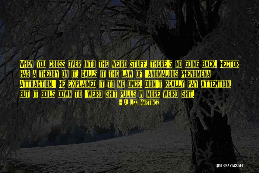 Weird But Quotes By A. Lee Martinez Weird But Quotes By A. Lee Martinez