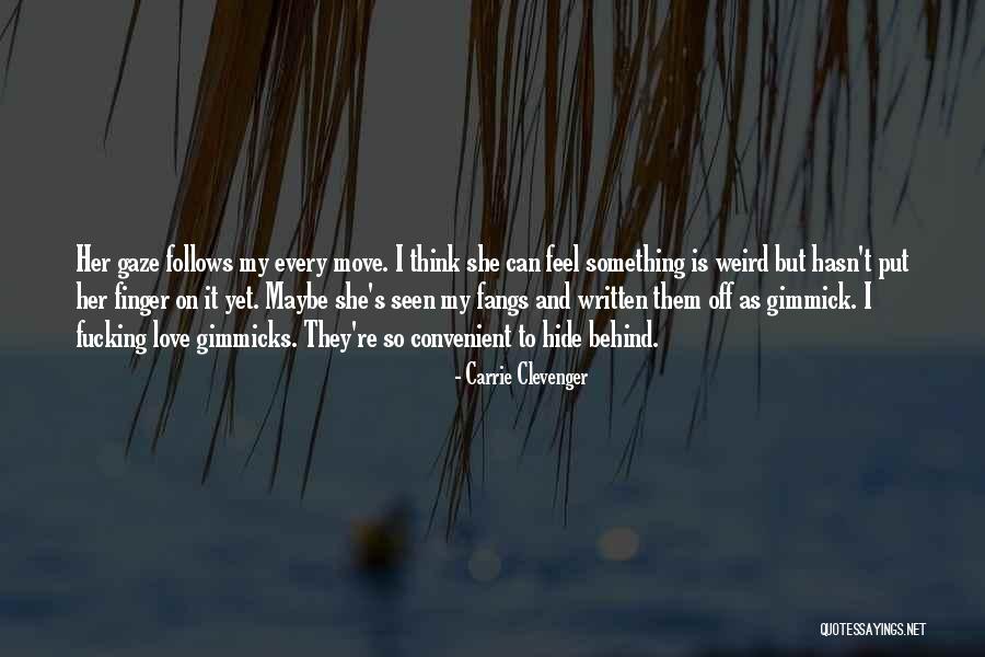 Weird But Quotes By Carrie Clevenger Weird But Quotes By Carrie Clevenger