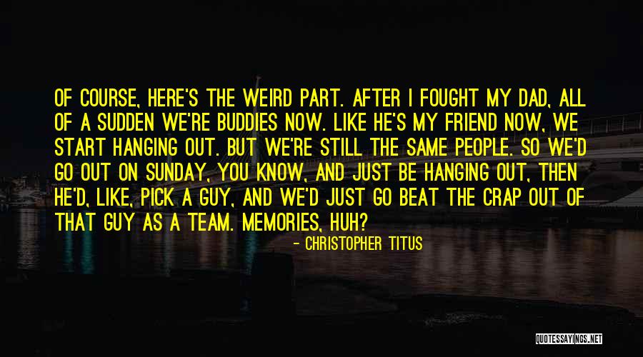 Weird But Quotes By Christopher Titus Weird But Quotes By Christopher Titus