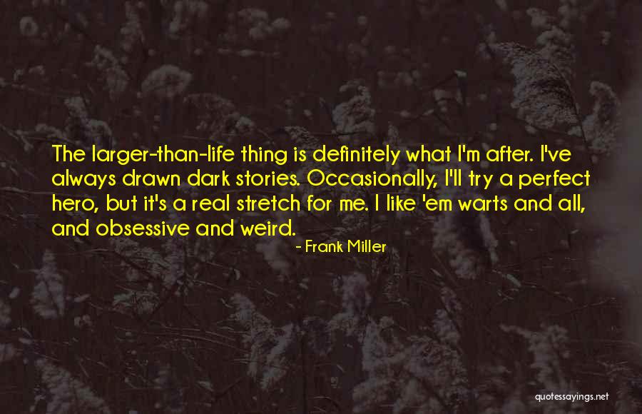 Weird But Quotes By Frank Miller Weird But Quotes By Frank Miller