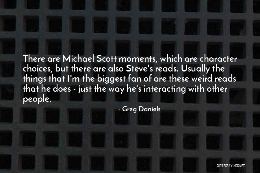 Weird But Quotes By Greg Daniels Weird But Quotes By Greg Daniels