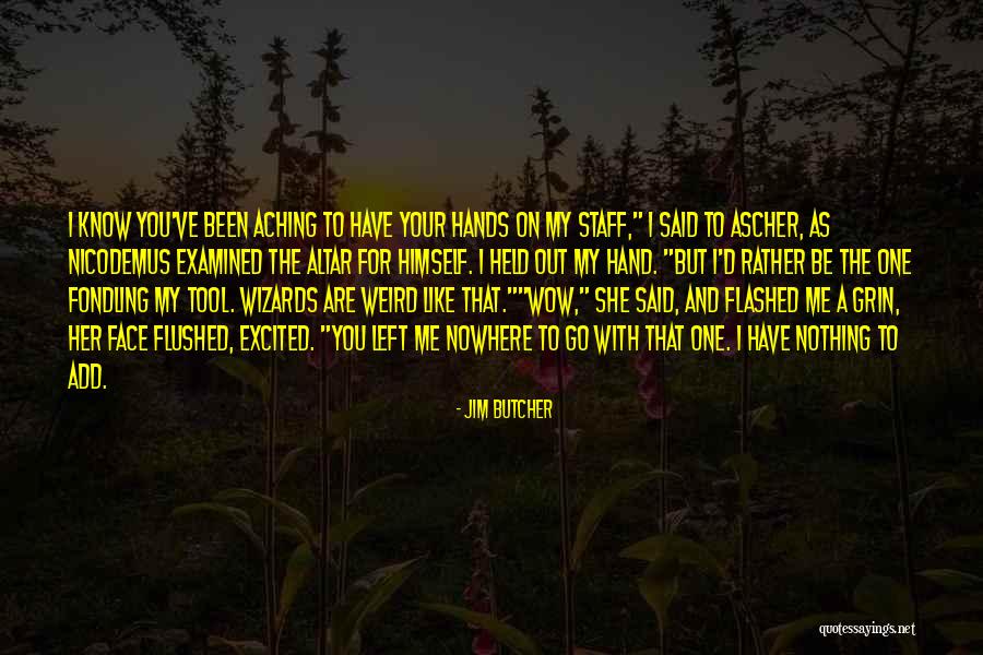 Weird But Quotes By Jim Butcher Weird But Quotes By Jim Butcher