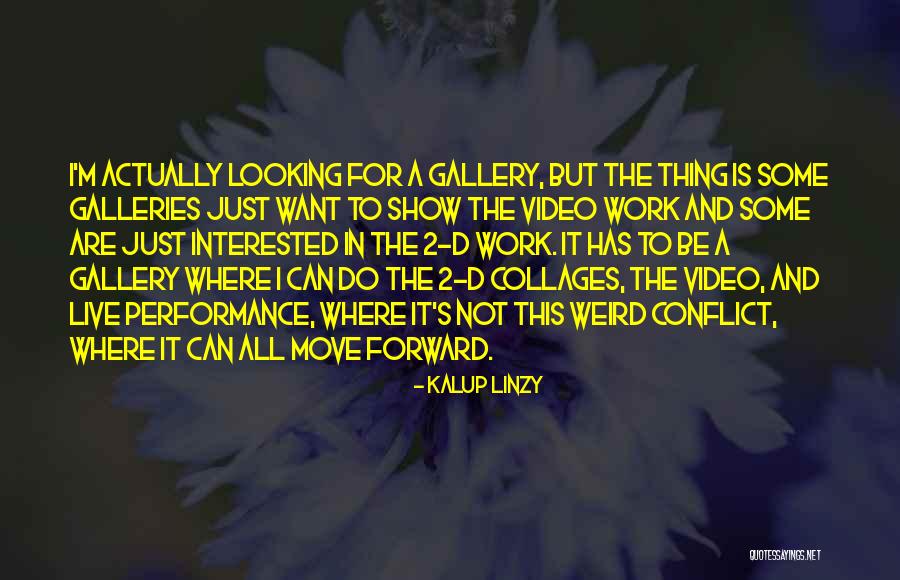 Weird But Quotes By Kalup Linzy Weird But Quotes By Kalup Linzy