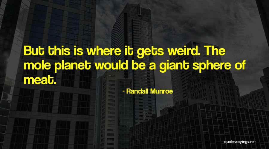 Weird But Quotes By Randall Munroe Weird But Quotes By Randall Munroe