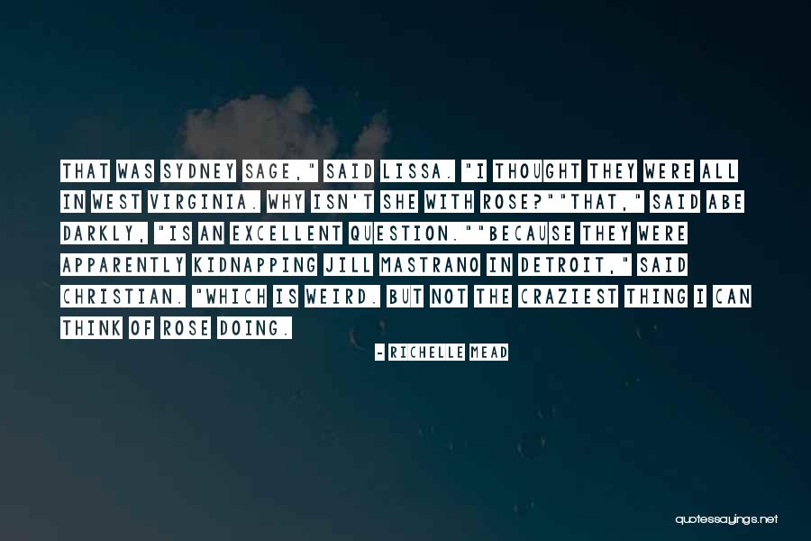 Weird But Quotes By Richelle Mead Weird But Quotes By Richelle Mead