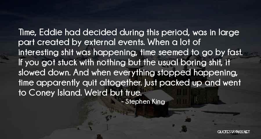 Weird But Quotes By Stephen King Weird But Quotes By Stephen King