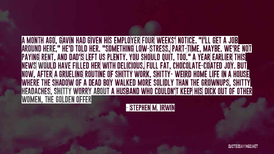 Weird But Quotes By Stephen M. Irwin Weird But Quotes By Stephen M. Irwin