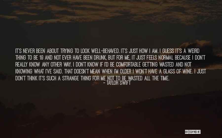 Weird But Quotes By Taylor Swift Weird But Quotes By Taylor Swift