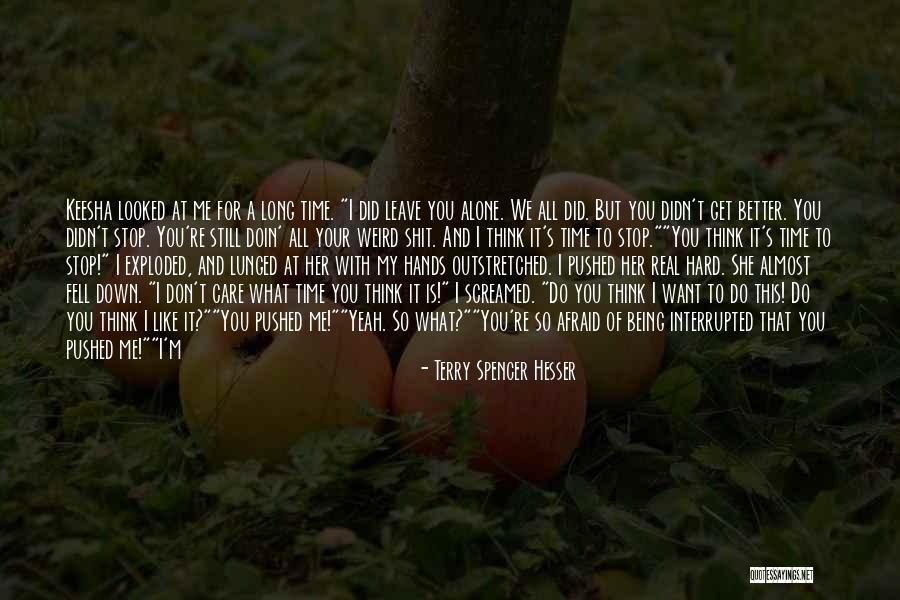 Weird But Quotes By Terry Spencer Hesser Weird But Quotes By Terry Spencer Hesser