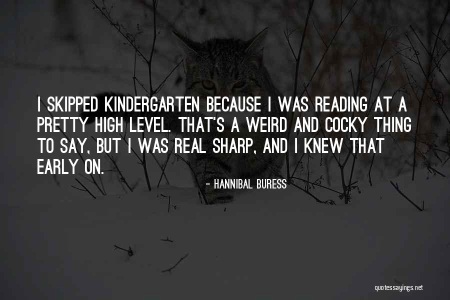 Weird But Real Quotes By Hannibal Buress Weird But Real Quotes By Hannibal Buress