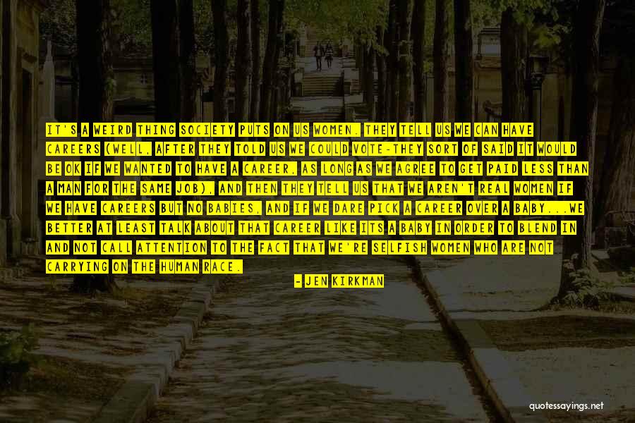 Weird But Real Quotes By Jen Kirkman Weird But Real Quotes By Jen Kirkman