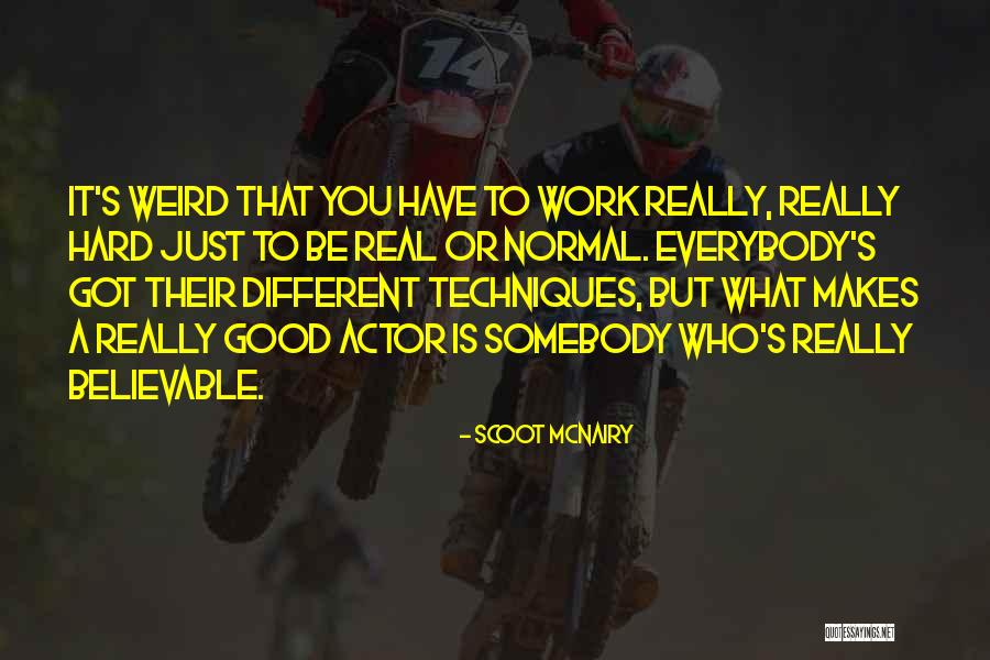 Weird But Real Quotes By Scoot McNairy Weird But Real Quotes By Scoot McNairy
