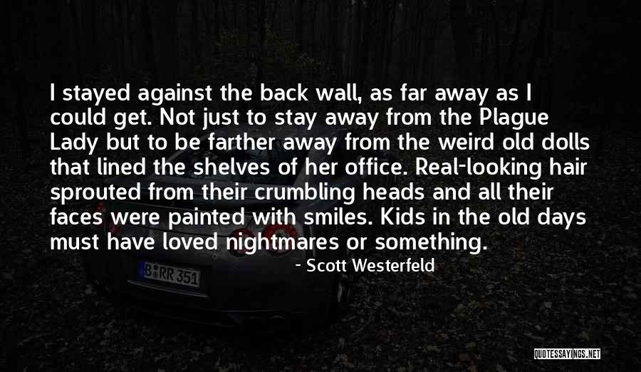 Weird But Real Quotes By Scott Westerfeld Weird But Real Quotes By Scott Westerfeld