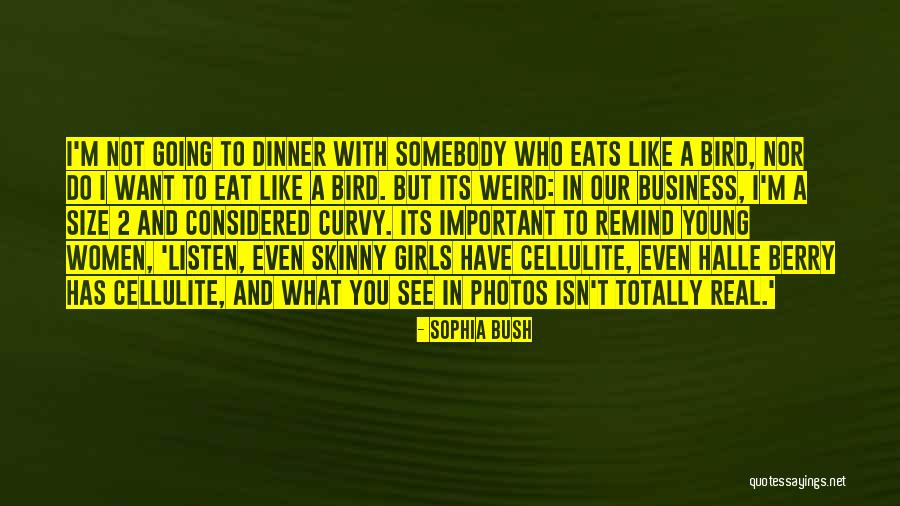 Weird But Real Quotes By Sophia Bush Weird But Real Quotes By Sophia Bush
