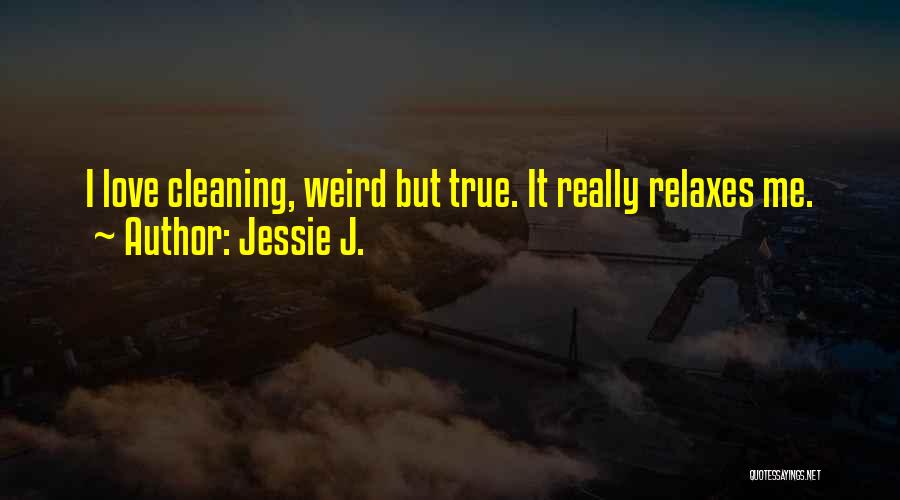 Weird But True Quotes By Jessie J.