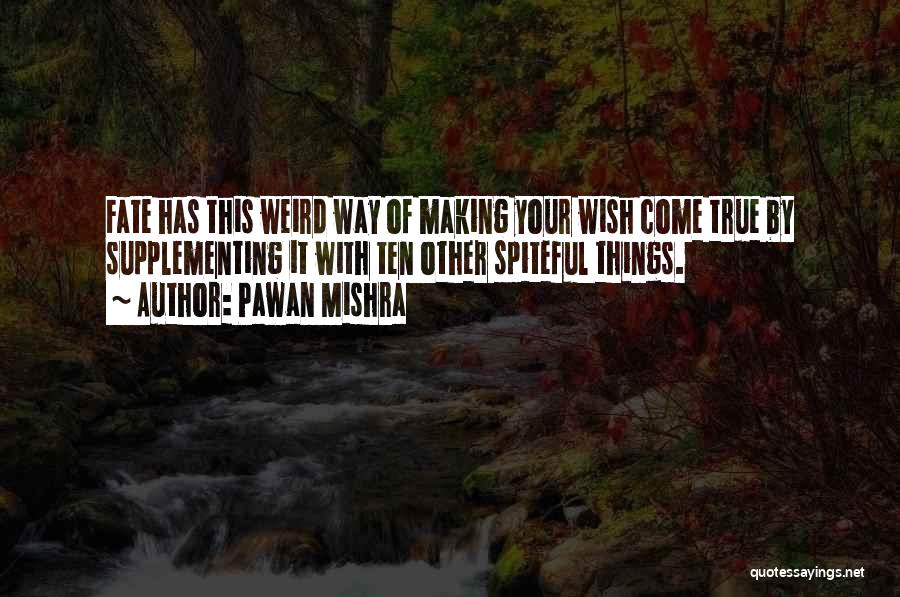 Weird But Wise Quotes By Pawan Mishra