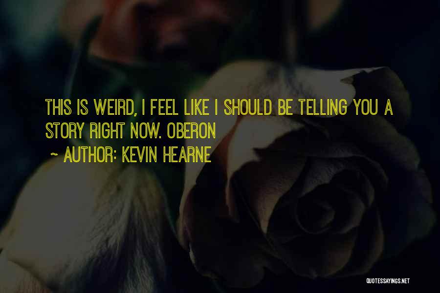 Weird Dog Quotes By Kevin Hearne
