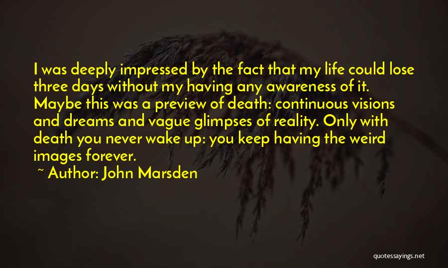 Weird Dreams Quotes By John Marsden