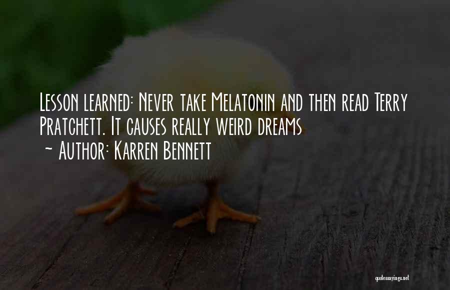 Weird Dreams Quotes By Karren Bennett