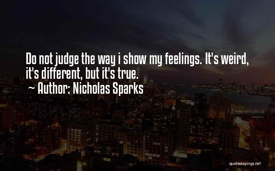 Weird Feelings Quotes By Nicholas Sparks