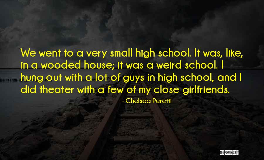 Weird Girlfriends Quotes By Chelsea Peretti