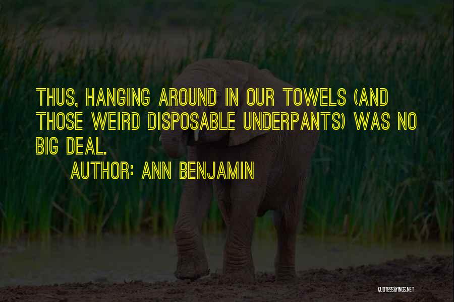 Weird Humorous Quotes By Ann Benjamin