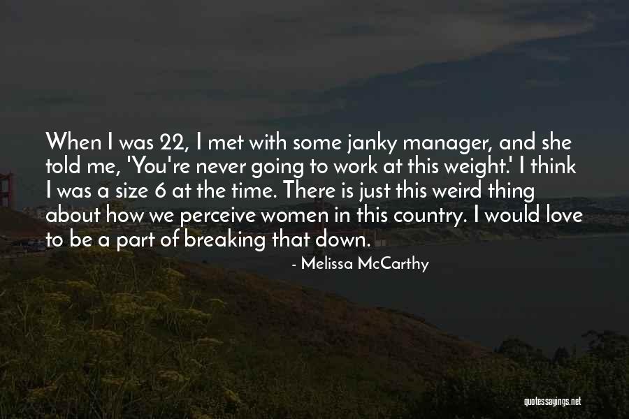Weird I Love You Quotes By Melissa McCarthy Weird I Love You Quotes By Melissa McCarthy