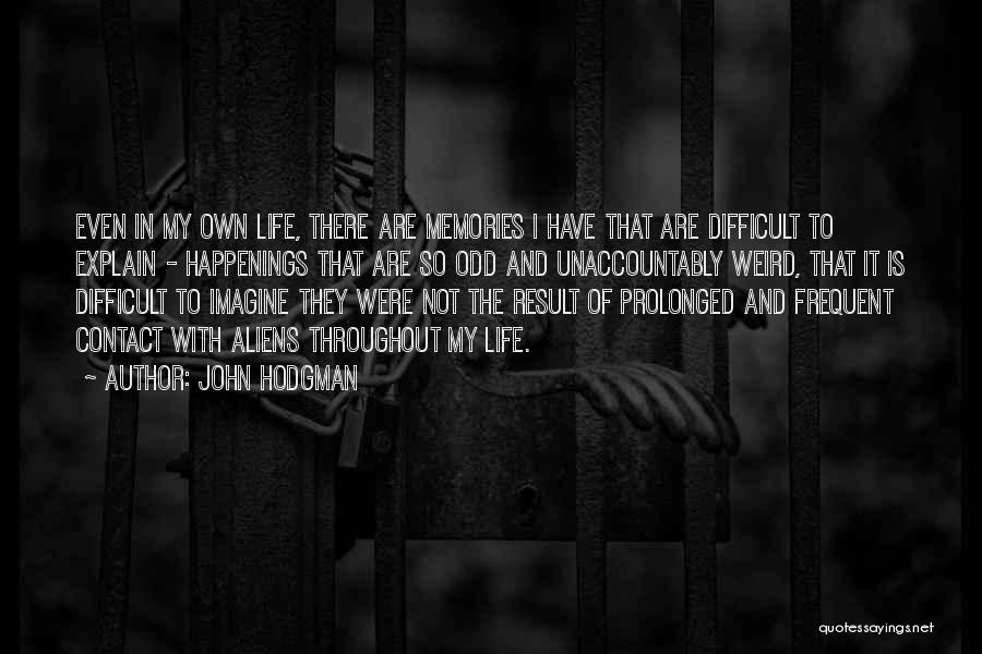 Weird Life Quotes By John Hodgman