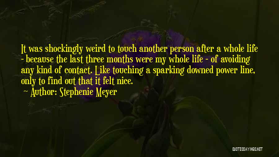 Weird Life Quotes By Stephenie Meyer