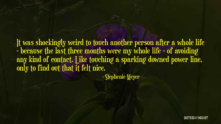 Weird Life Quotes By Stephenie Meyer