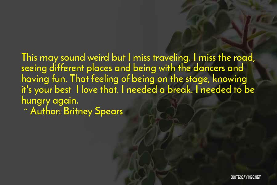 Weird Love Feeling Quotes By Britney Spears