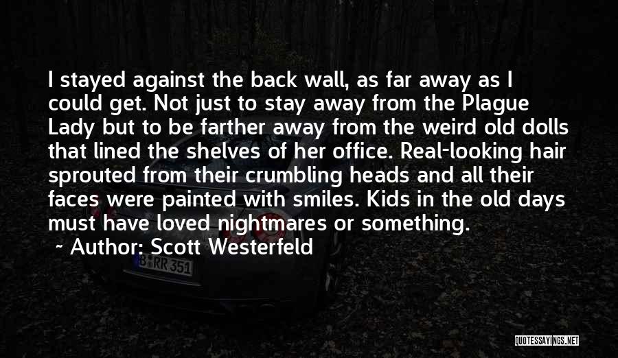 Weird Off The Wall Quotes By Scott Westerfeld
