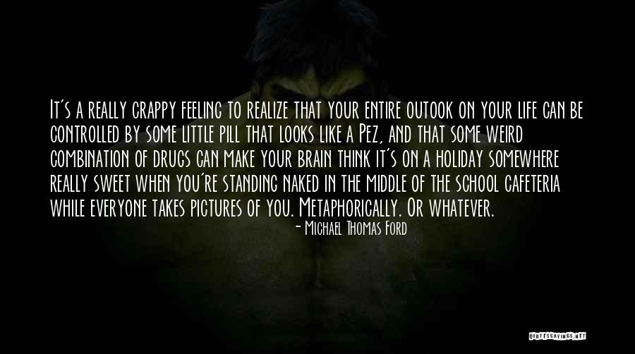 Weird Pictures Quotes By Michael Thomas Ford Weird Pictures Quotes By Michael Thomas Ford
