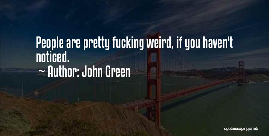 Weird Quotes By John Green
