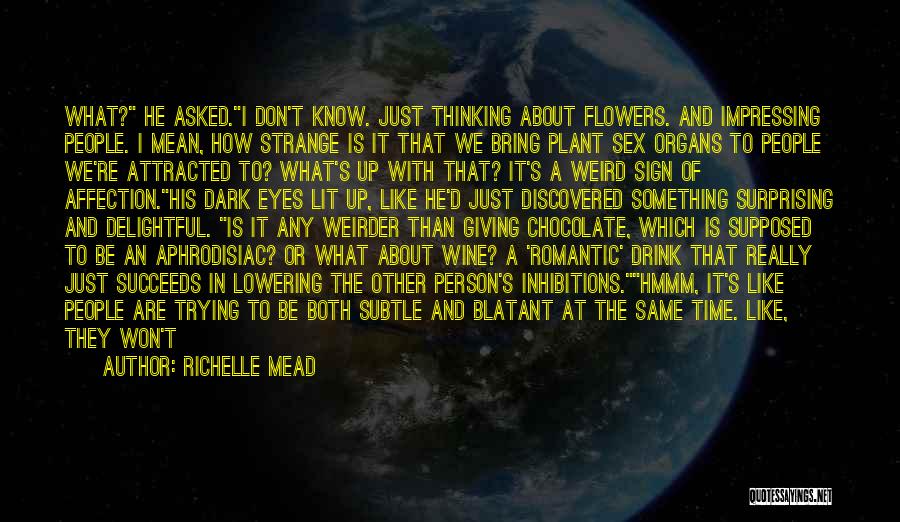Weird Quotes By Richelle Mead