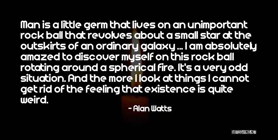 Weird Rock Quotes By Alan Watts Weird Rock Quotes By Alan Watts