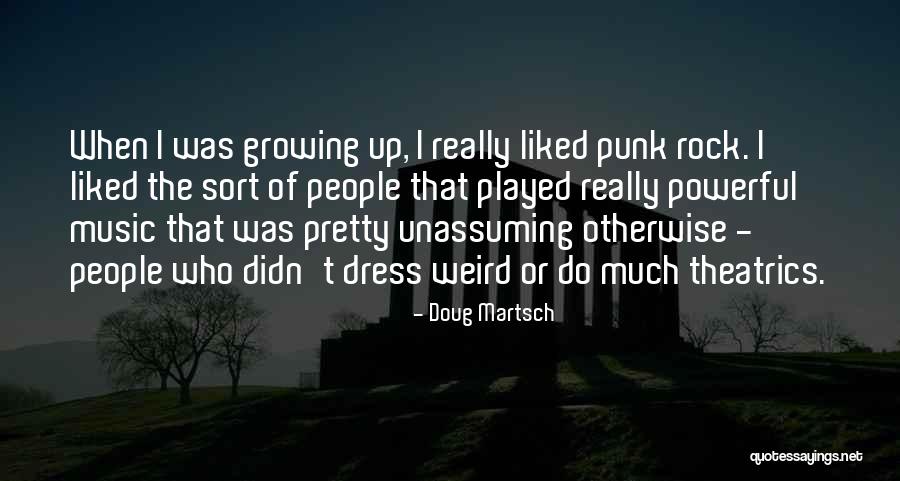 Weird Rock Quotes By Doug Martsch Weird Rock Quotes By Doug Martsch