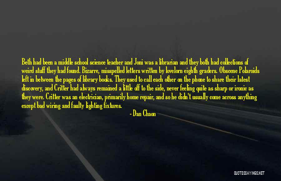 Weird School Quotes By Dan Chaon Weird School Quotes By Dan Chaon