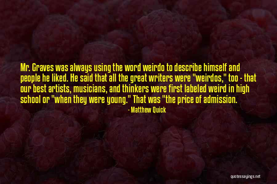 Weird School Quotes By Matthew Quick Weird School Quotes By Matthew Quick