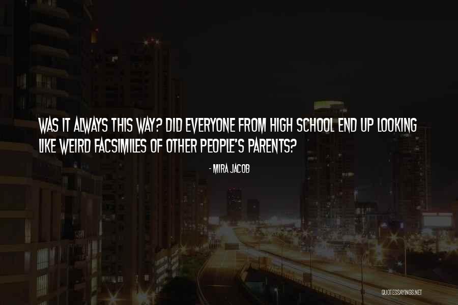 Weird School Quotes By Mira Jacob Weird School Quotes By Mira Jacob