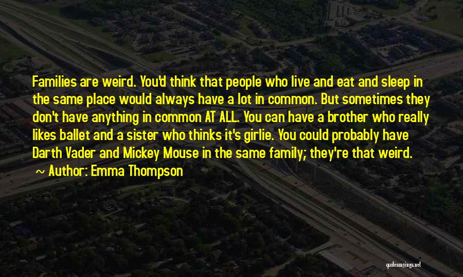 Weird Sister Quotes By Emma Thompson