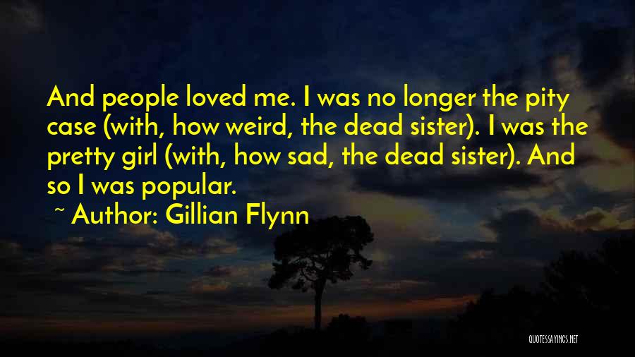 Weird Sister Quotes By Gillian Flynn