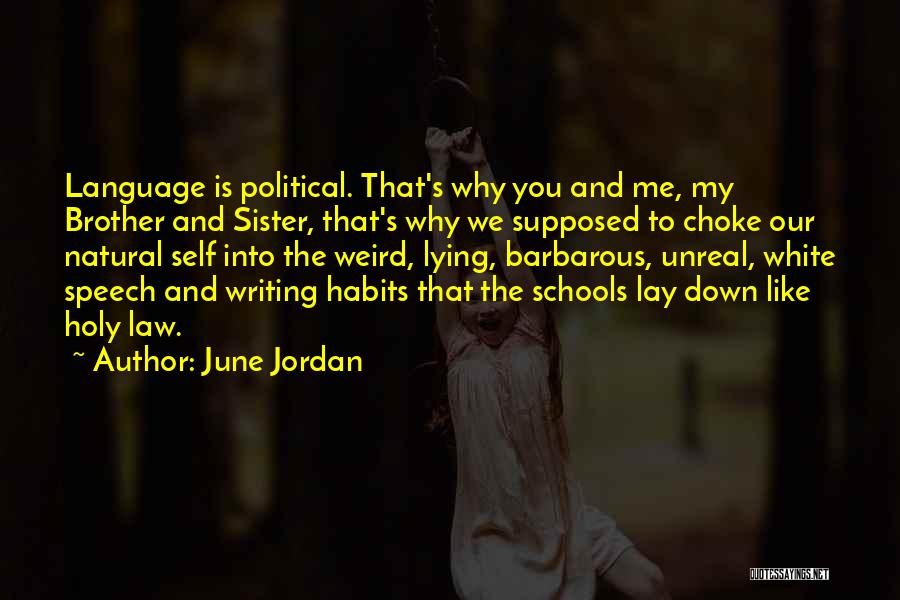 Weird Sister Quotes By June Jordan