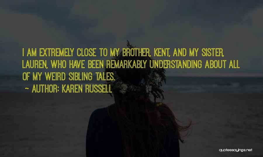 Weird Sister Quotes By Karen Russell
