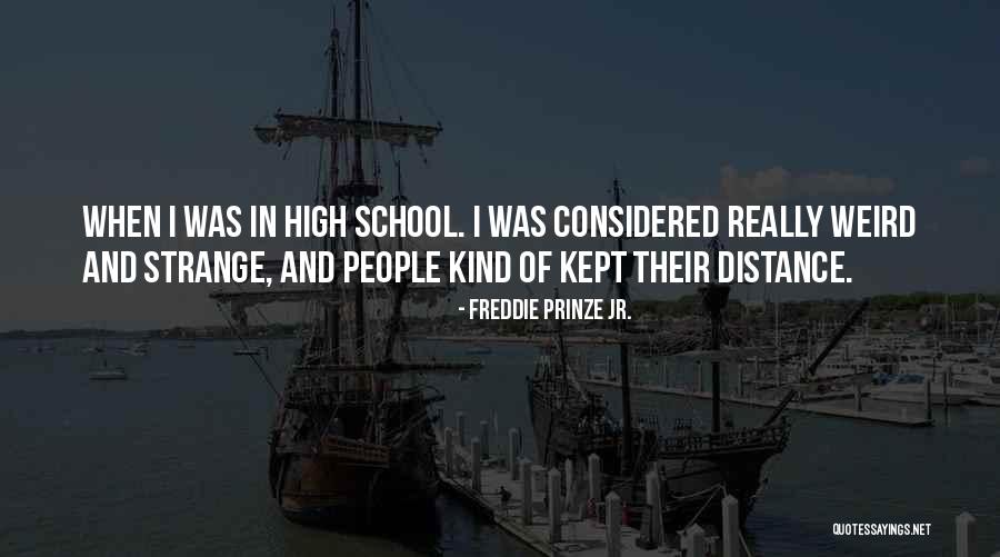 Weird Strange Quotes By Freddie Prinze Jr. Weird Strange Quotes By Freddie Prinze Jr.