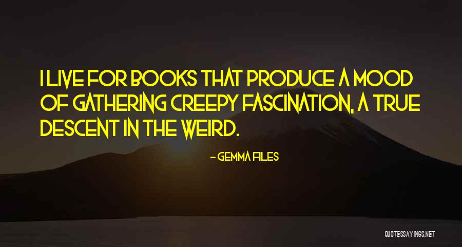Weird The Book Quotes By Gemma Files Weird The Book Quotes By Gemma Files